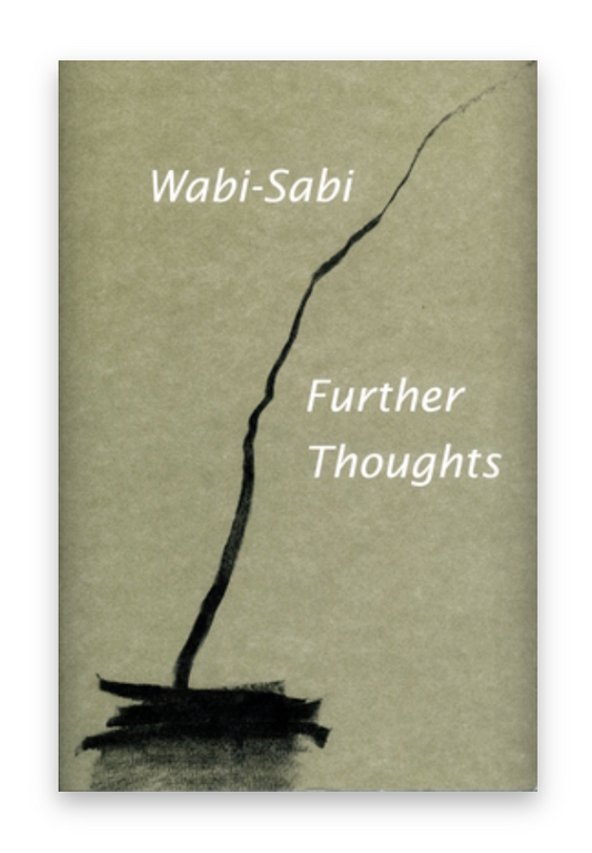 Wabi-Sabi: Further Thoughts